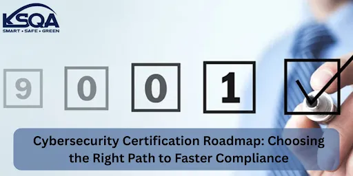 Cybersecurity Certification Roadmap for Smooth Compliance